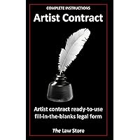 Artist Contract: Artist Contract Ready-To-Use Fill-In-The-Blanks Legal Form Artist Contract: Artist Contract Ready-To-Use Fill-In-The-Blanks Legal Form Paperback