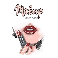 Makeup Charts book: 💄100 pre-filled pages for makeup artists | nice gift for makeup lovers.