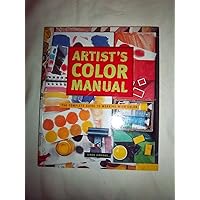 Artist's Color Manual: The Complete Guide to Working with Color Artist's Color Manual: The Complete Guide to Working with Color Paperback