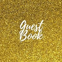 Guest Book: Beautiful Gold Guest Book With Glossy Cover Guest Book: Beautiful Gold Guest Book With Glossy Cover Paperback