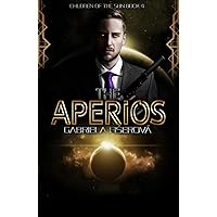 The Aperios (Children of the Sun) The Aperios (Children of the Sun) Hardcover Paperback