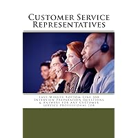 Customer Service Representatives: Last-Minute Bottom Line Job Interview Preparation Questions & Answers for any Customer service professional Job