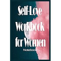 Notebook - The life-changing power of self-love with this workbook for women 95: Self-love_6in x 9in x 114 Pages White Paper Blank Journal with Black Cover Perfect Size