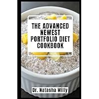 THE ADVANCED NEWEST PORTFOLIO DIET COOKBOOK: The Complete Guide To Lower Your Cholesterol Level With Healthy Food Habit