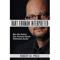 Bart Ehrman Interpreted Bart Ehrman Interpreted Paperback Kindle