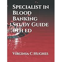 Specialist in Blood Banking Study Guide 6th ed Specialist in Blood Banking Study Guide 6th ed Paperback Kindle Hardcover