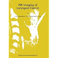 MR Imaging of Laryngeal Cancer (Series in Radiology Book 23) MR Imaging of Laryngeal Cancer (Series in Radiology Book 23) Kindle Hardcover Paperback