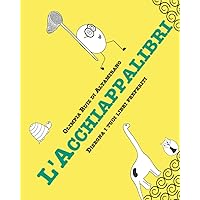 L'Acchiappalibri: Disegna i tuoi libri preferiti! (Italian Edition) L'Acchiappalibri: Disegna i tuoi libri preferiti! (Italian Edition) Paperback