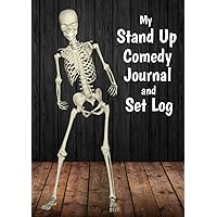 My Stand Up Comedy Journal and Set Log - Use this workbook to track your Stand Up Comedy sets, Log your Killer Jokes, Develop your New Material, and Work on Hecklers Comebacks.