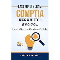CompTIA Security+ SY0-701 Last Minute Cram CompTIA Security+ SY0-701 Last Minute Cram Kindle Paperback