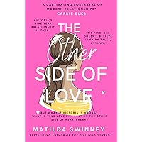 The Other Side of Love: The BRAND NEW enemies to lovers standalone steamy romcom (The Girl Who Jumped)