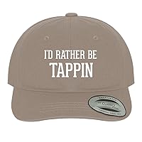 I'd Rather Be Tappin - Soft Dad Hat Baseball Cap
