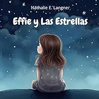 Effie y las Estrellas (Spanish Edition)