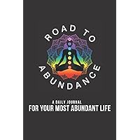 Road To Abundance Journal