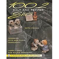 1002 Salt and Peppers Shakers: With Prices (A Schiffer Book for Collectors) 1002 Salt and Peppers Shakers: With Prices (A Schiffer Book for Collectors) Paperback