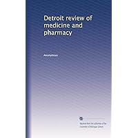 Detroit review of medicine and pharmacy