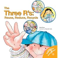 The Three R's: Reuse, Reduce, Recycle (What Do You Know About? Books) The Three R's: Reuse, Reduce, Recycle (What Do You Know About? Books) Paperback Library Binding