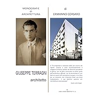 GIUSEPPE TERRAGNI: architetto (Italian Edition) GIUSEPPE TERRAGNI: architetto (Italian Edition) Hardcover Paperback