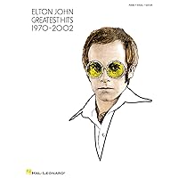 Elton John - Greatest Hits 1970-2002 Piano, Vocal and Guitar Chords Elton John - Greatest Hits 1970-2002 Piano, Vocal and Guitar Chords Paperback Kindle Sheet music