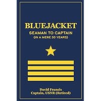 Bluejacket: Seaman to Captain (in a mere 30 years)