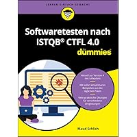 Softwaretesten nach ISTQB CTFL 4.0 für Dummies (German Edition) Softwaretesten nach ISTQB CTFL 4.0 für Dummies (German Edition) Kindle Paperback