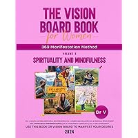 The vision Board Book for Women using 369 Manifestation method: Vol 5 Spirituality and Mindfulness