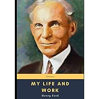 My Life and Work My Life and Work Paperback Kindle Audible Audiobook Hardcover Mass Market Paperback MP3 CD