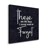 COCOKEN These Are The Days I Never Want to Forget Canvas Print Wall Art Paint, Motivational Quotes Artworks for Living Room Bedroom Porch Home Wall Decor Hanging Poster Christian Gift