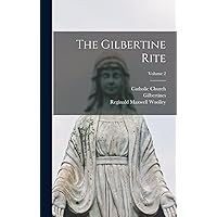 The Gilbertine rite; Volume 2 (Latin Edition) The Gilbertine rite; Volume 2 (Latin Edition) Hardcover Paperback