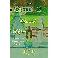 The Eternal Keeper: The Story of How I Fell in Love with a Shapeshifter The Eternal Keeper: The Story of How I Fell in Love with a Shapeshifter Kindle Hardcover Paperback