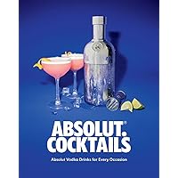 Absolut. Cocktails: Absolut Vodka Drinks For Every Occasion Absolut. Cocktails: Absolut Vodka Drinks For Every Occasion Hardcover Kindle
