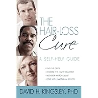 The Hair-Loss Cure: A Self-Help Guide The Hair-Loss Cure: A Self-Help Guide Paperback Kindle