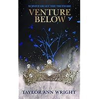 Venture Below (Venture Series) Venture Below (Venture Series) Paperback Kindle