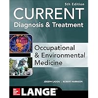 CURRENT Occupational and Environmental Medicine 5/E CURRENT Occupational and Environmental Medicine 5/E Paperback Kindle