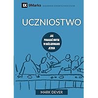Uczniostwo (Discipling) (Polish): How to Help Others Follow Jesus (Building Healthy Churches (Polish)) (Polish Edition)