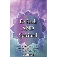 Be Rich AND Spiritual: You can be both. Find out what the law of attraction left out.
