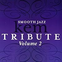 Smooth Jazz Tribute to Kem, Vol. 2 Smooth Jazz Tribute to Kem, Vol. 2 Audio CD MP3 Music