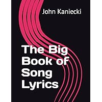 The Big Book of Song Lyrics The Big Book of Song Lyrics Paperback