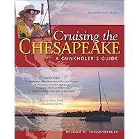 Cruising the Chesapeake: A Gunkholers Guide, 4th Edition Cruising the Chesapeake: A Gunkholers Guide, 4th Edition Hardcover Kindle