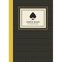 Simple Rules for Card Games: Instructions and Strategy for 20 Games Simple Rules for Card Games: Instructions and Strategy for 20 Games Hardcover
