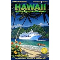 Hawaii by Cruise Ship: The Complete Guide to Cruising the Hawaiian Islands, Includes Tahiti (Ocean Cruise Guides) Hawaii by Cruise Ship: The Complete Guide to Cruising the Hawaiian Islands, Includes Tahiti (Ocean Cruise Guides) Paperback
