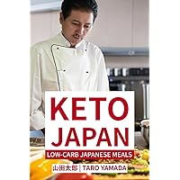 Keto Japan: Low-Carb Japanese Meals Keto Japan: Low-Carb Japanese Meals Paperback Kindle