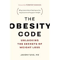 The Obesity Code - Unlocking the Secrets of Weight Loss (Book 1) (The Code Series, 1) The Obesity Code - Unlocking the Secrets of Weight Loss (Book 1) (The Code Series, 1) Paperback Audible Audiobook Kindle MP3 CD