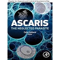 Ascaris: The Neglected Parasite: Chapter 16. Diagnosis and Control of Ascariasis in Pigs