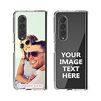 Custom Compatible for Samsung Galaxy Z Fold 4 Case, Clear Personalized Photo Make Your Own Picture Gift Cover Art Name Print Pattern Slim TPU Hard Shockproof Protective Cases