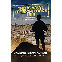 This Is What Freedom Looks Like This Is What Freedom Looks Like Paperback Kindle