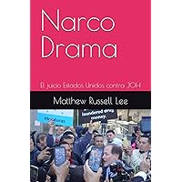 Narco Drama: El juicio Estados Unidos contra JOH (Spanish Edition) Narco Drama: El juicio Estados Unidos contra JOH (Spanish Edition) Paperback Kindle