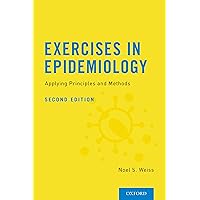 Exercises in Epidemiology: Applying Principles and Methods Exercises in Epidemiology: Applying Principles and Methods Paperback eTextbook Mass Market Paperback