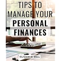 Tips To Manage Your Personal Finances: Purr-fect Finances | Your Comprehensive Guide to Mastering Your Money | Unlock the Secrets to Purrsuasive Financial Mastery