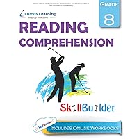 Lumos Reading Comprehension Skill Builder, Grade 8 - Literature, Informational Text and Evidence-based Reading: Plus Online Activities, Videos and Apps